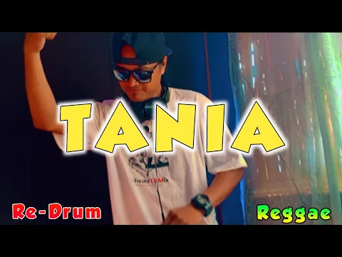 Download MP3 TANIA (Re-Drum Reggae) DjRomar Remix