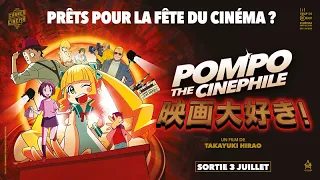 POMPO THE CINEPHILE  | Prêts pour la fête du cinéma ?