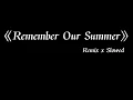 Download Lagu Remember Our Summer(Remix \u0026 Slowed) - FrogMonster
