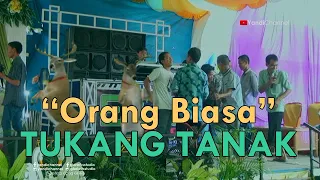 Download Lagu Orang Biasa - Tukang Tanak ||  Orgen Tunggal Ertujuh Music Pelempang MP3