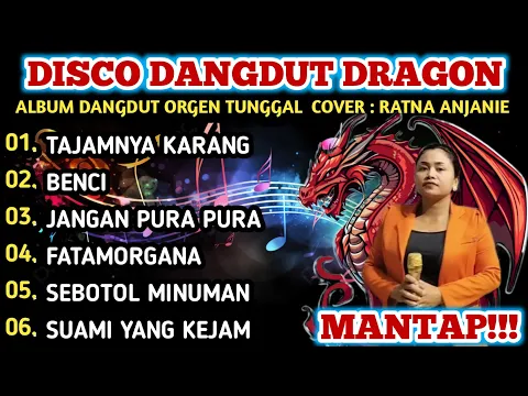 Download MP3 DISCO DANGDUT DRAGON 2024 - ALBUM PILIHAN TERBAIK COVER RATNA ANJANIE BASS MANTAP!!!