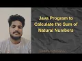 Java Program to Calculate Sum of Natural Numbers Beginner Friendly Tutorial