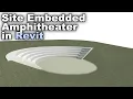 Site Embedded Amphitheatre in Revit Tutorial