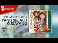 Download Lagu Betharia Sonatha - Yang Selalu Kusayang (Official Karaoke Video) | No Vocal