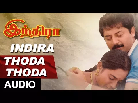 Download MP3 Thoda Thoda Full Song || Indira || Arvind Swamy, Anu Hasan,A R Rahman