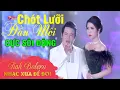 Download Lagu Liên Khúc Đan Lê Lan Vy || CHÓT LƯỠI ĐẦU MÔI || SONG CA CHA CHA CHA BOLERO ĐÌNH ĐÁM NHẤT