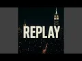Download Lagu Replay - kaleelnyc