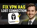 FIX Tuxler VPN Has Lost Connection Easy Solution