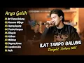 Lagu Arya Galih - ILAT TANPO BALUNG - KUSUMA WIJAYA - TOMBO KANGEN || DANGDUT TERBARU 2025