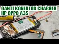 Download Lagu Cara Ganti Konektor Charger hp Oppo A3S