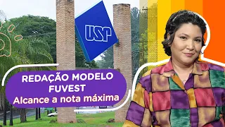 Redação Modelo FUVEST | Dicas pra você alcançar a nota máxima e entrar na USP!