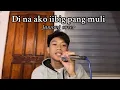 Download Lagu Di Na Ako Iibig Pang Muli - April Boy \u0026 JC Regino (cover by Jumong)