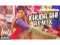Lagu 'Khuda Bhi - Remix' Full Song (Audio) | Sunny Leone | Mohit Chauhan | Ek Paheli Leela