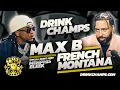 Lagu The Wave God Returns: Max B \u0026 French Montana on Drink Champs | Full Episode