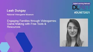 DLNET conference 2021 - Game Making with Free Tools Resources