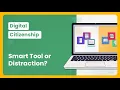 Digital Citizenship for Students How Tech Helps Hurts Learning 6 12