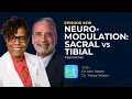 Exploring Neuromodulation Sacral vs Tibial Approaches w Dr Peters Dr Wilson Ep 318