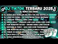 Lagu DJ TIKTOK TERBARU 2025-🎵DJ SEDIA AKU SEBELUM HUJAN X SO ASU NAYKILLA🎵DJ JAUH KO PERGI - SA CERITAKAN