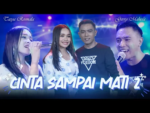 Download MP3 Cinta Sampai Mati 2 - Tasya Rosmala Ft. Gerry Mahesa (Official Live Music)