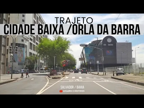 Download MP3 da CIDADE BAIXA até a ORLA da BARRA | Salvador | bahiA