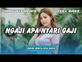 Download Lagu 🎧 Ngaji Apa Nyari Gaji – DJ Dangdut Remix Terbaru 2025 😱 Full Bass Viral TikTok | DJ X PRO