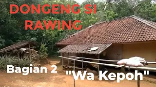 Download Dongeng Sunda Si Rawing Dongeng Wa Kepoh Jorang MP3