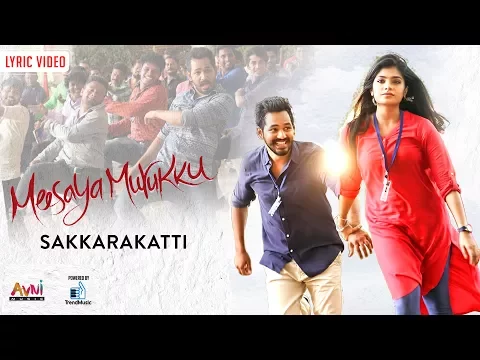 Download MP3 Sakkarakatti Song - Meesaya Murukku | Hiphop Thamizha | Avni Music