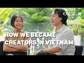 Lagu Will \u0026 Tina: How They Became Content Creators in Vietnam