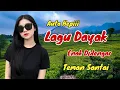 Lagu AUTO JADI HEPI‼️LAGU DAYAK INI ENAK DIDENGAR SAMBIL SANTAI #lagudayakviral