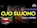 Download Lagu OJO SUJONO KARAOKE NADA COWOK / PRIA VERSI KOPLO TERBARU QUALITY AUDIO CLARITY