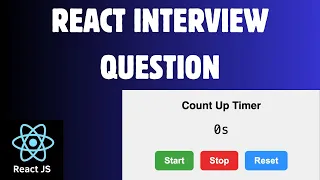 React Interview Question Build a Count-Up Timer
