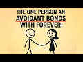 The One Person an Avoidant Bonds With Forever | Rare Emotional Truths Revealed