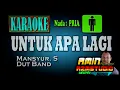 UNTUK APA LAGI || Mansyur S || KARAOKE Nada PRIA