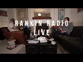 Rankin Radio Live #002 - Nice Weather For Ducks