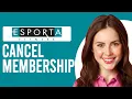 How To Cancel Esporta Membership Guide For Esporta Membership Cancellation
