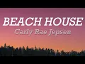 Carly Rae Jepsen - Beach House Lyrics
