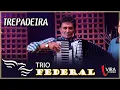 Trepadeira - TRIO FEDERAL (Silvaneto, Matarazzo e Wilsinho)