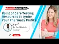 Point Of Care Testing Resources To Ignite Your Pharmacy Profits with Guest DB Diagnostics