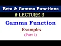 Gamma Function - Examples Part 1