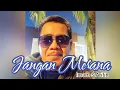Lagu JANGAN MERANA//IMAM S ARIFIN@N.Berutu_Channel