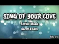 Sing of Your Love – Bethel Music (Garrett & Kate) | Worship Lyrics