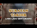 Download Lagu [LIRIK] Suratan Takdir || Lagu Gentabuana