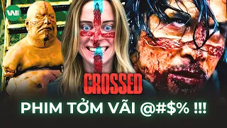 CROSSED LIVE ACTION ĐÃ CHUYỂN THỂ NHỮNG GÌ TỪ NGUYÊN TÁC KINH TỞM ?