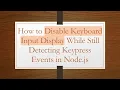 How to Disable Keyboard Input Display While Still Detecting Keypress Events in Node js