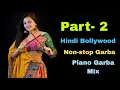 Download Lagu Part-2_Non-stop_Hindi Bollywood Garba Remix_ Piano Mix Garba Remix_ Dj Ashish Dharampur