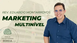 Marketing Multinível é pecado? - Rev. Eduardo Montarroyos