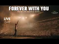 Download Lagu FOREVER WITH YOU | Live Praise and Worship Night Concert Experience