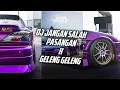 Lagu DJ JANGAN SALAH PASANGAN X GELENG GELENG || FYP TikTok YANG KALIAN CARI⁉️