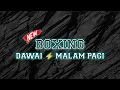 Download Lagu BOXING DAWAI x MALAM PAGI!! DJ BOXING MEDAN FULL BASS | DJ JUNGLE DUTCH TERBARU 2023 FULL BASS |