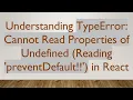Understanding TypeError Cannot Read Properties of Undefined Reading preventDefault in React